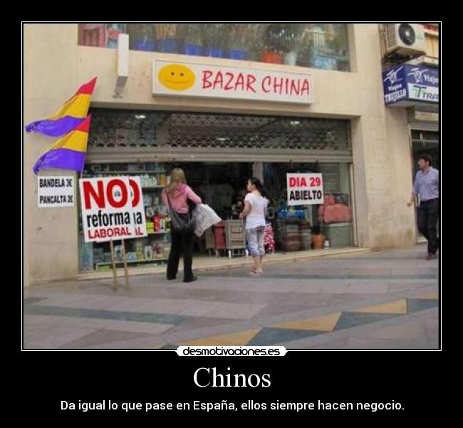 Chinos - Da igual lo que pase en España, ellos siempre hacen negocio.