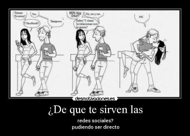 ¿De que te sirven las -