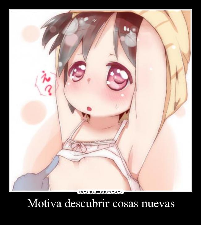 Motiva descubrir cosas nuevas - 