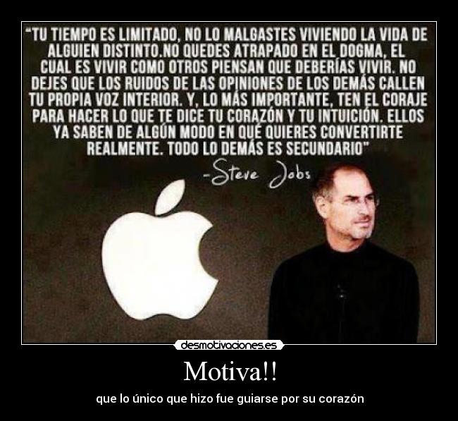 Motiva!! - que lo único que hizo fue guiarse por su corazón