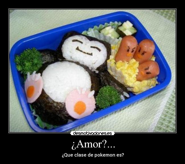 ¿Amor?... - ¿Que clase de pokemon es?