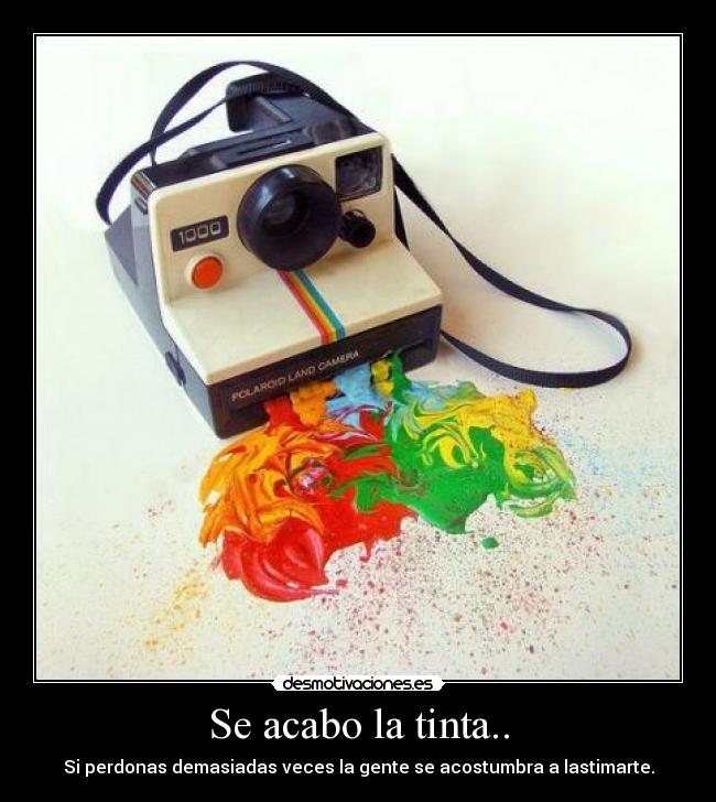 Se acabo la tinta.. - 