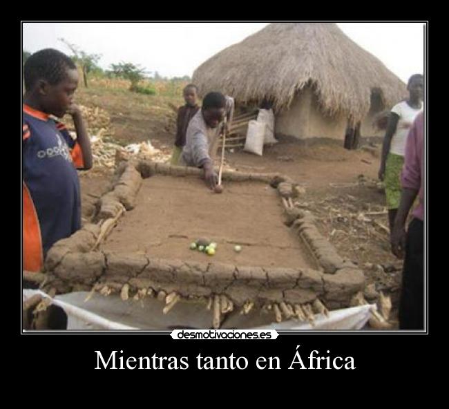 Mientras tanto en África -