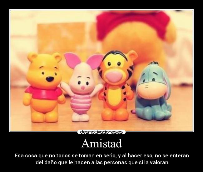 carteles amistad amistad desmotiva cosa tomar enserio dano que hacen las personas valoran desmotivaciones