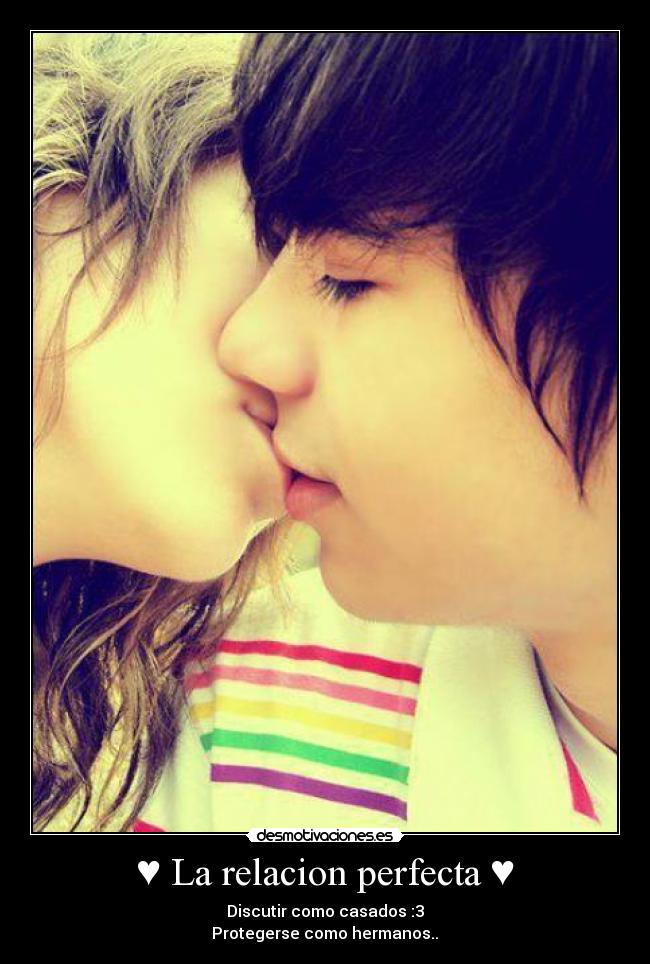 ♥ La relacion perfecta ♥ - Discutir como casados :3
Protegerse como hermanos..♥