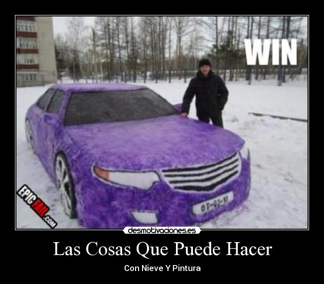 Las Cosas Que Puede Hacer - Con Nieve Y Pintura