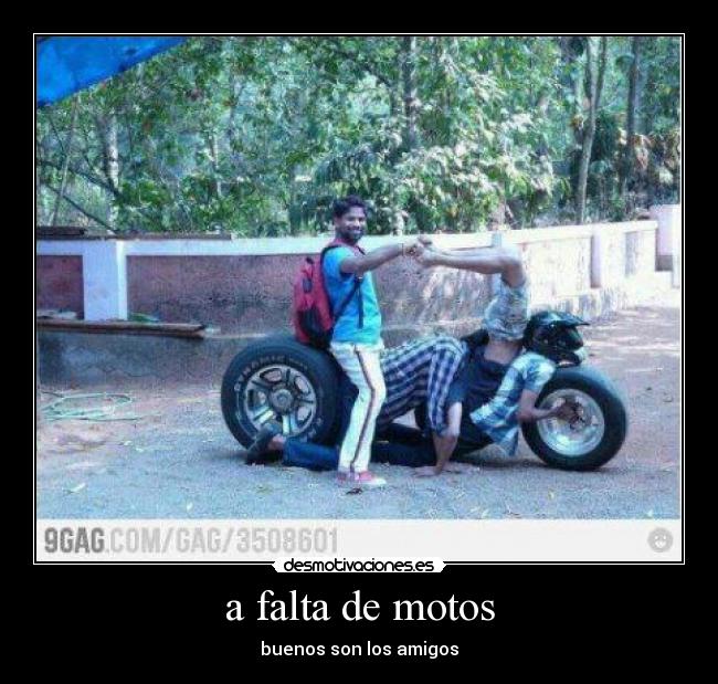 a falta de motos -