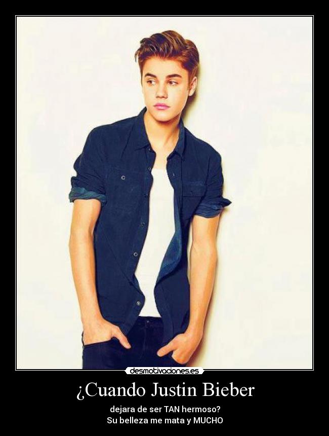 ¿Cuando Justin Bieber - 