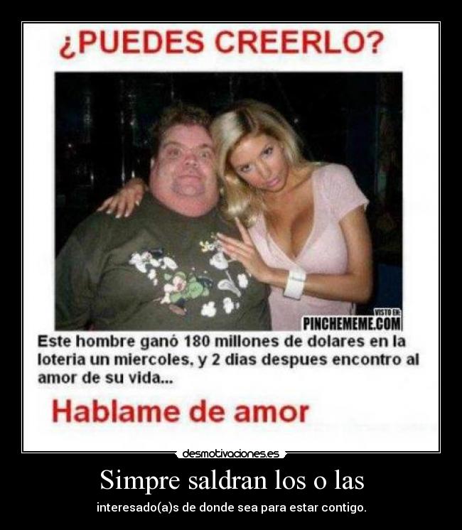 carteles interesados salen todas artes cuando tienes algo bueno desmotivaciones