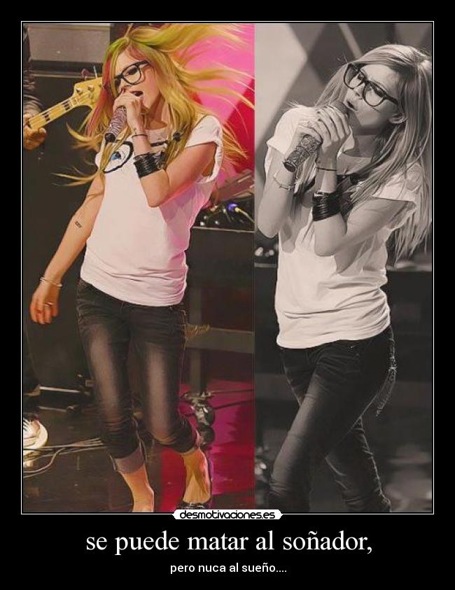 se puede matar al soñador, - pero nuca al sueño....