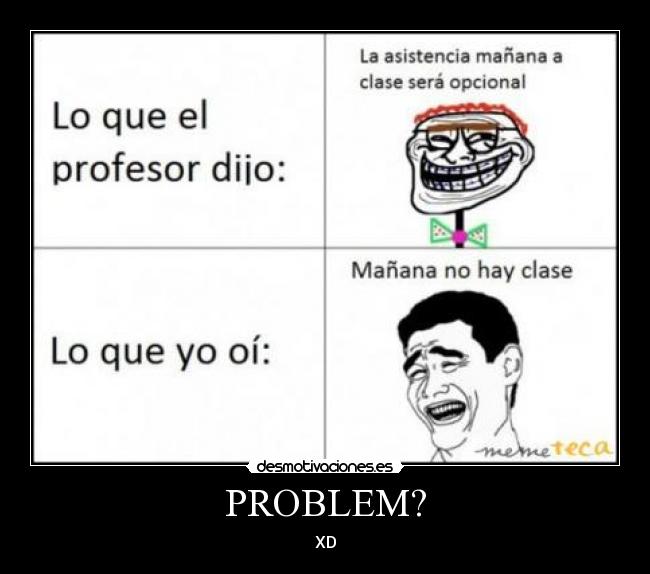 PROBLEM? -