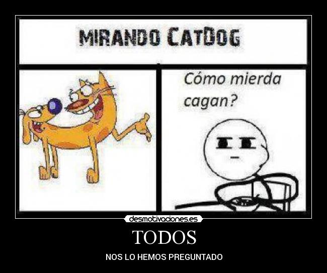 TODOS - NOS LO HEMOS PREGUNTADO