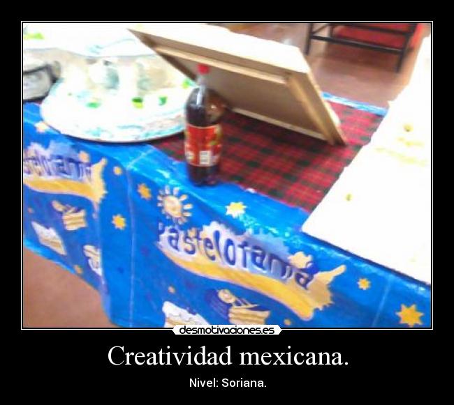 Creatividad mexicana. - Nivel: Soriana.