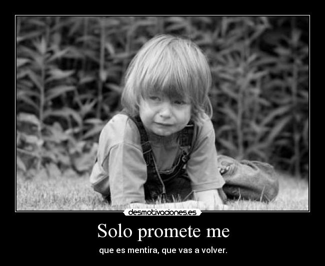 Solo promete me - 