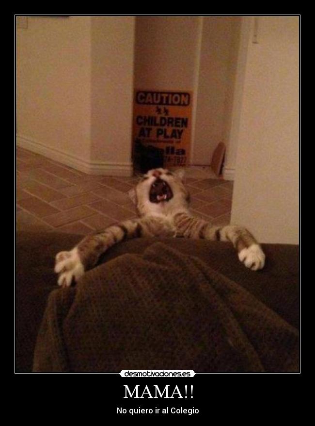 MAMA!! - No quiero ir al Colegio