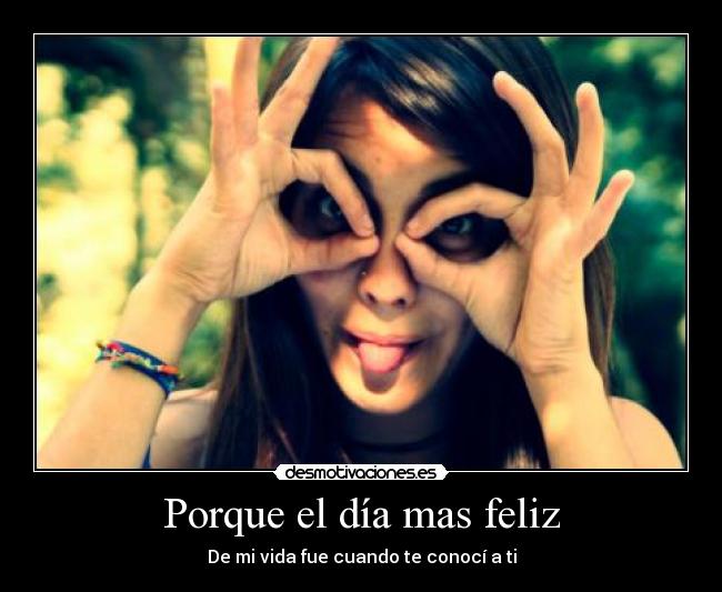 Porque el día mas feliz -