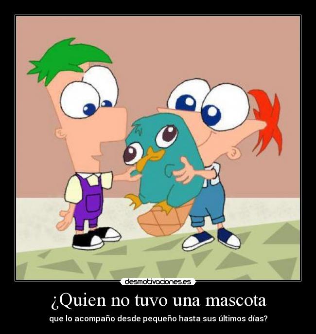 ¿Quien no tuvo una mascota - que lo acompaño desde pequeño hasta sus últimos días?