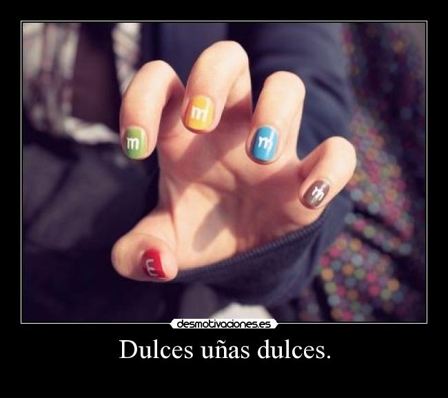 Dulces uñas dulces. - 