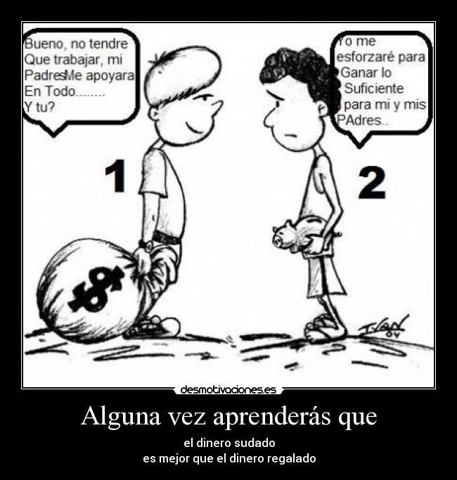 Alguna vez aprenderás que -