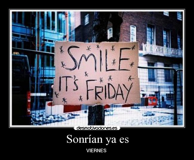 Sonrían ya es - VIERNES ♥