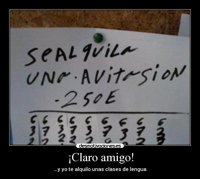 ¡Claro amigo! - ...y yo te alquilo unas clases de lengua