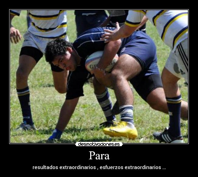 Para - resultados extraordinarios , esfuerzos extraordinarios ...