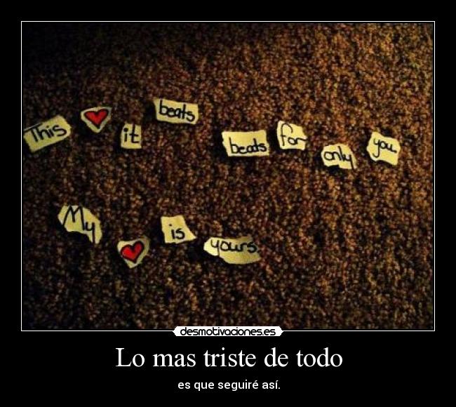 Lo mas triste de todo -