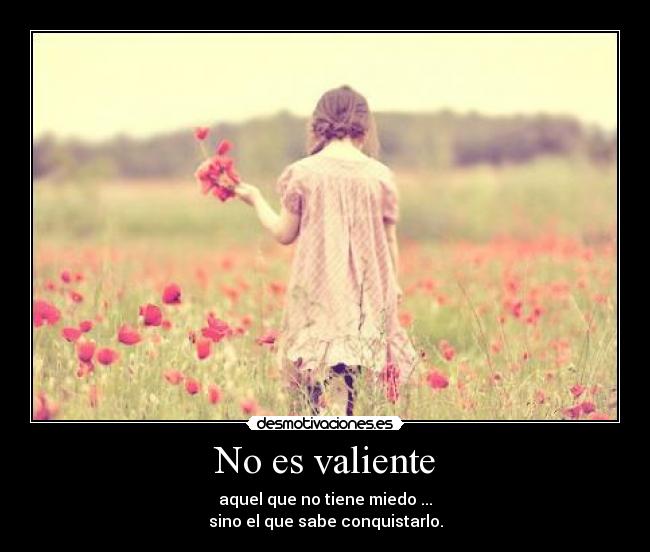 No es valiente -