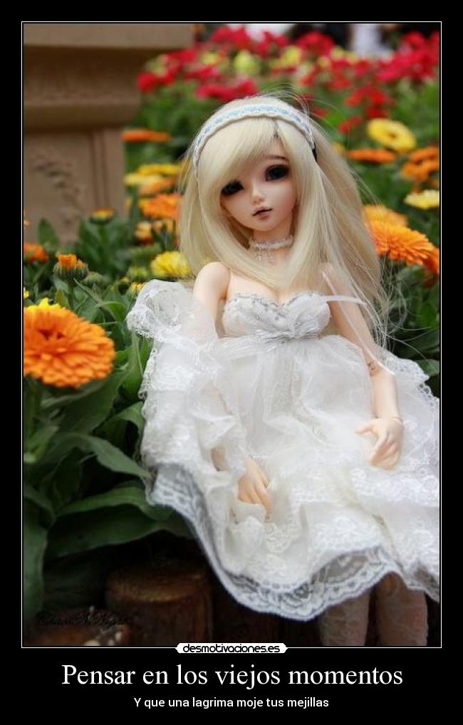 Pensar en los viejos momentos - Y que una lagrima moje tus mejillas
