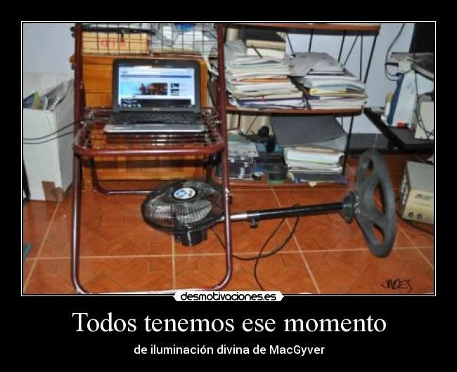 Todos tenemos ese momento - 