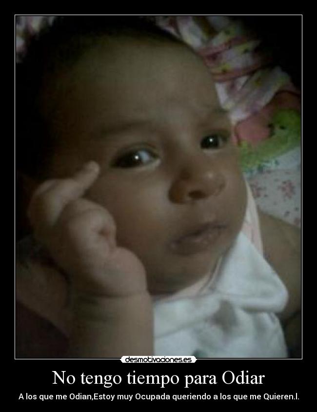 No tengo tiempo para Odiar - 