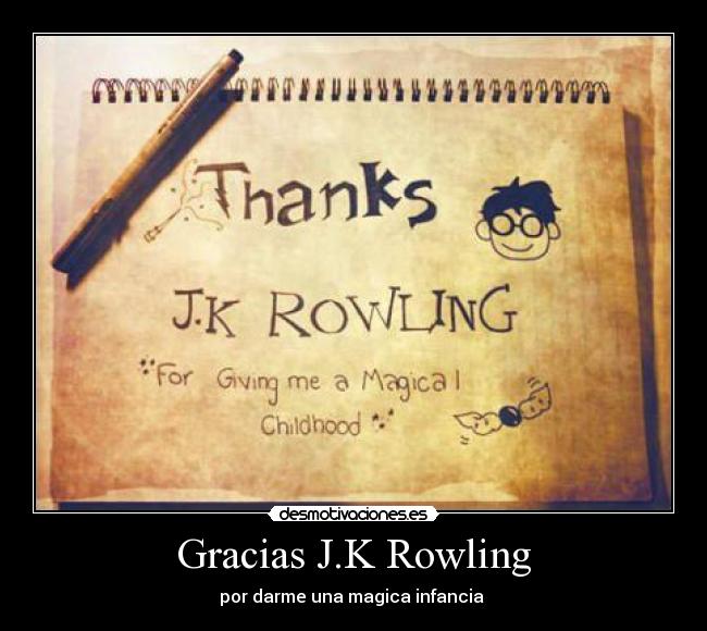 Gracias J.K Rowling - por darme una magica infancia ϟ