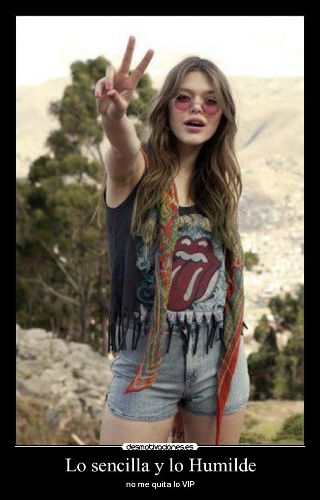 Lo sencilla y lo Humilde - no me quita lo VIP