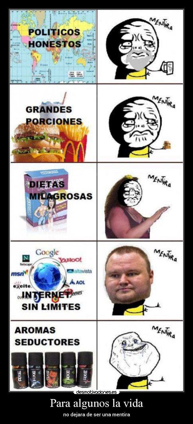 Para algunos la vida - no dejara de ser una mentira