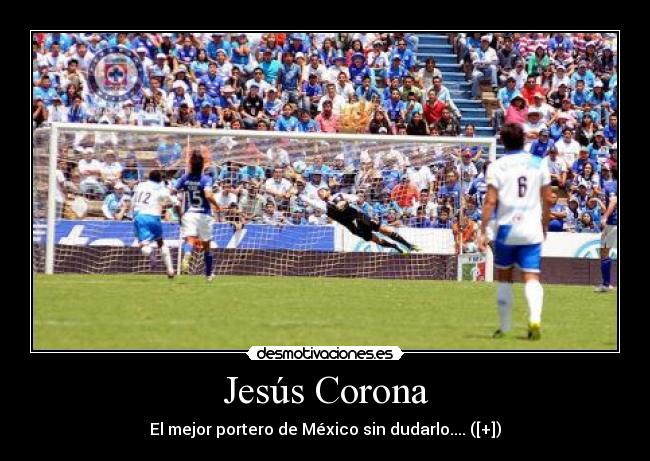 Jesús Corona - El mejor portero de México sin dudarlo.... ([+])♥