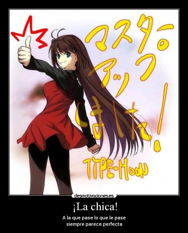 ¡La chica! - A la que pase lo que le pase
siempre parece perfecta