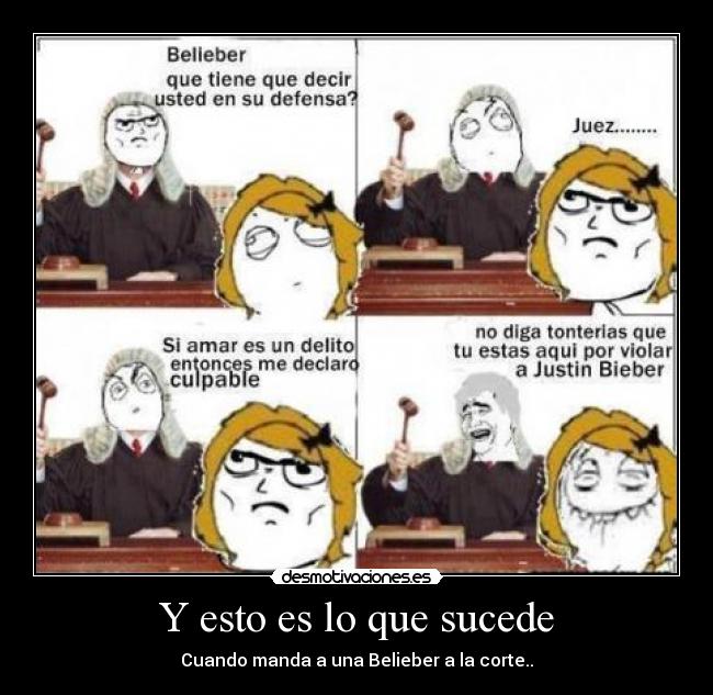 Y esto es lo que sucede - Cuando manda a una Belieber a la corte..