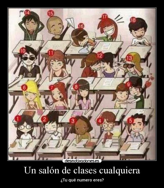 Un salón de clases cualquiera - ¿Tu qué numero eres?