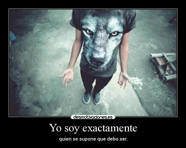 Yo soy exactamente - 