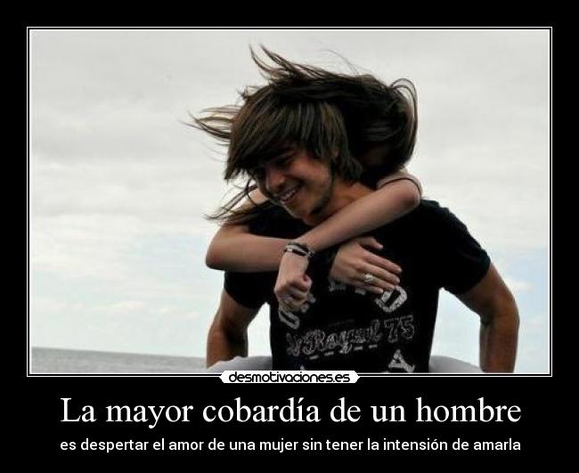 La mayor cobardía de un hombre - 