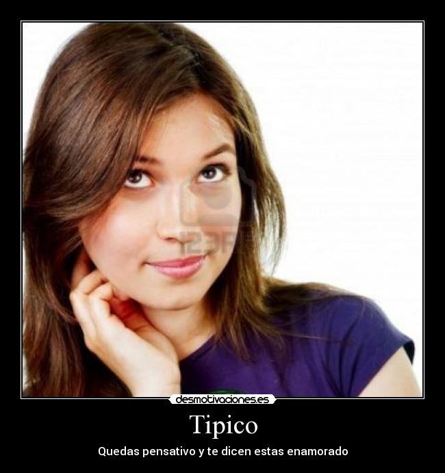 Tipico - Quedas pensativo y te dicen estas enamorado