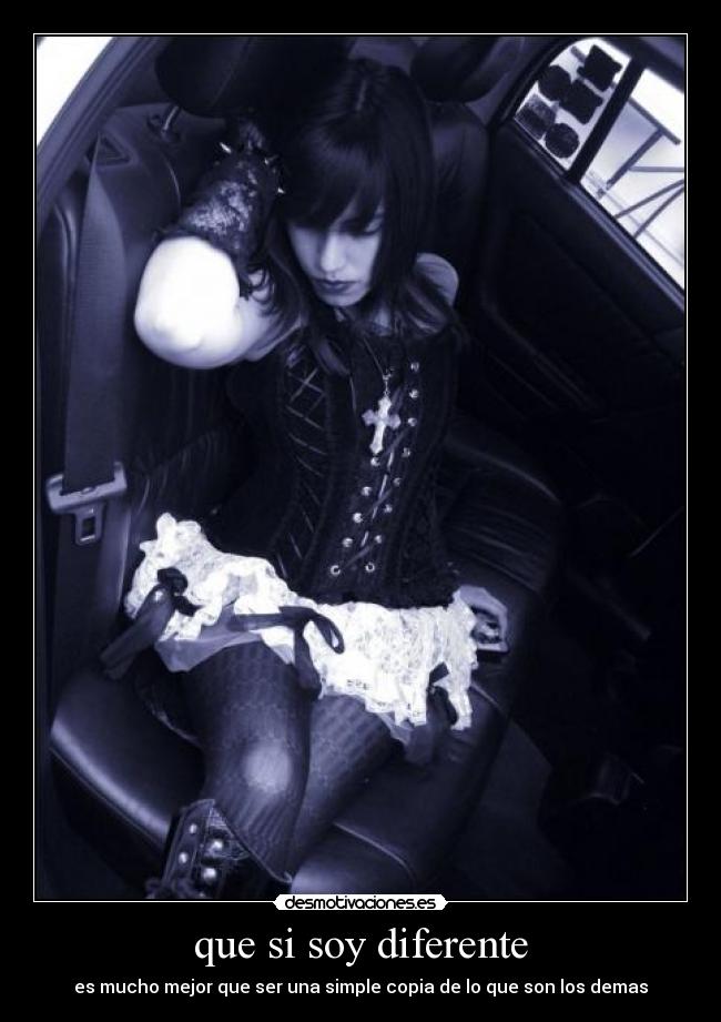 que si soy diferente - es mucho mejor que ser una simple copia de lo que son los demas