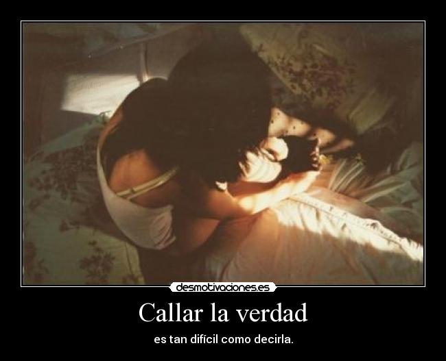 carteles callar verdad desmotivaciones