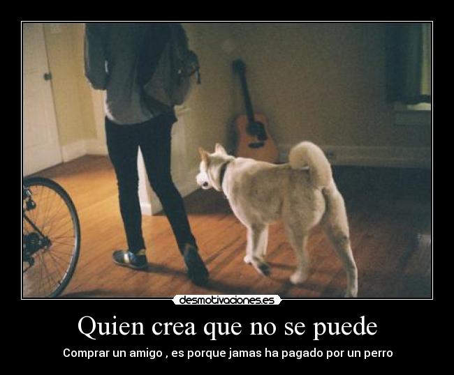 Quien crea que no se puede -