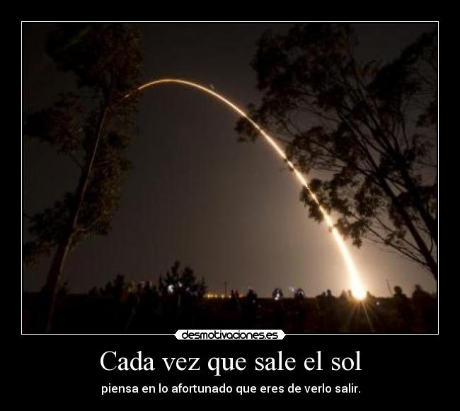 Cada vez que sale el sol -