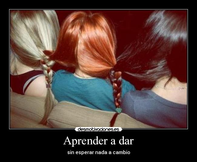 Aprender a dar - sin esperar nada a cambio
