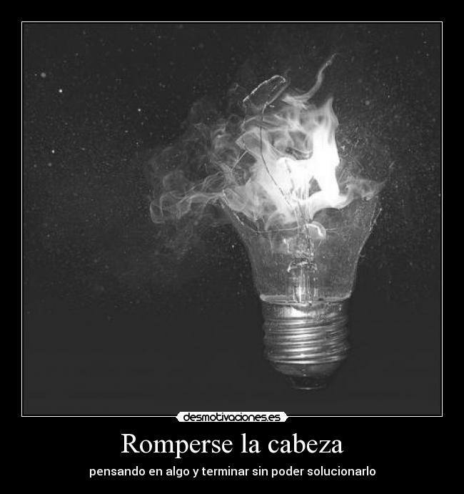 Romperse la cabeza -