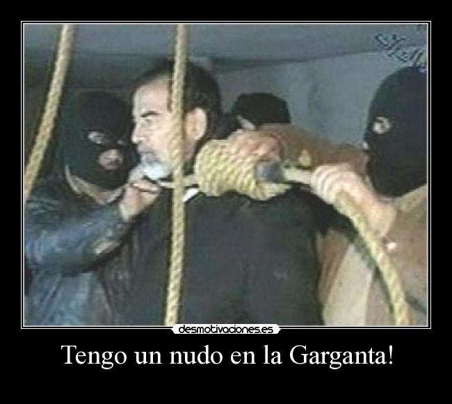 Tengo un nudo en la Garganta! - 