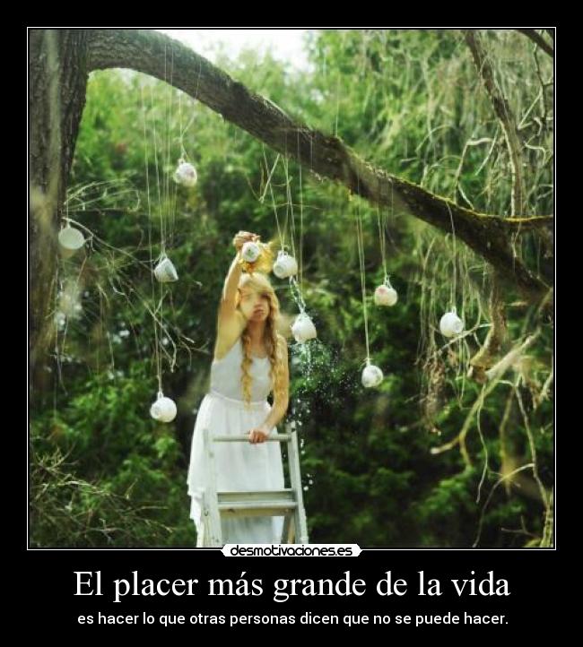 El placer más grande de la vida -