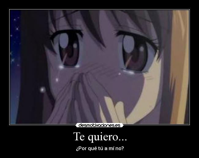Te quiero... -